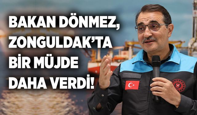 Bakan Dönmez, Zonguldak’ta bir kez daha müjde verdi