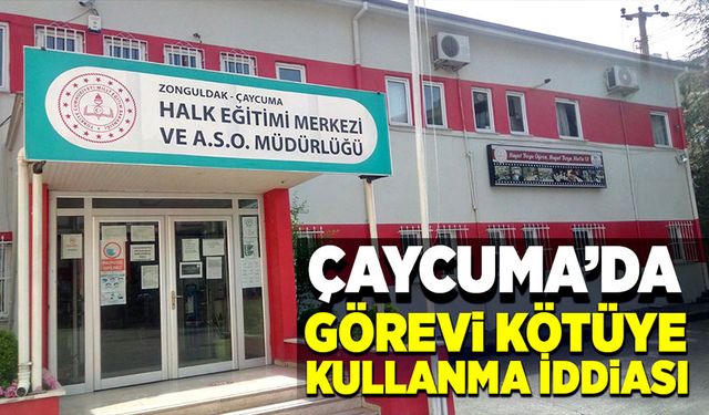 Çaycuma'da görevi kötüye kullanma iddiası