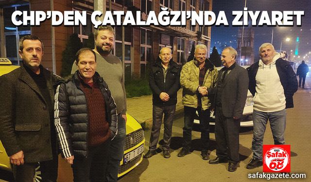 CHP Kilimli Çatalağzı’nda akşam ziyaretinde bulundu