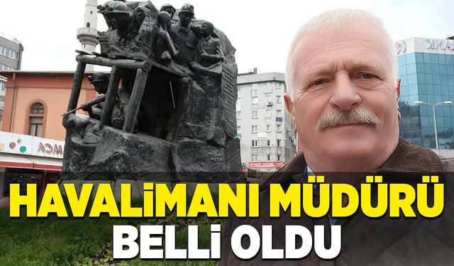 Çaycuma havalimanı müdürü belli oldu