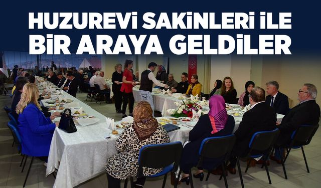 Huzurevi sakinleri ile bir araya geldiler