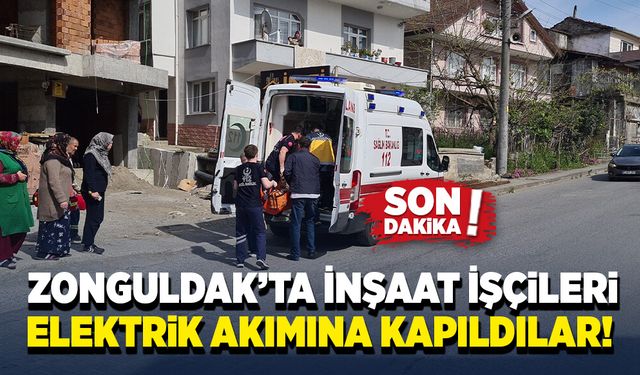 İnşaat işçileri elektrik akımına kapıldı!