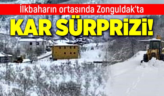 İlkbaharın ortasında Zonguldak’ta kar sürprizi