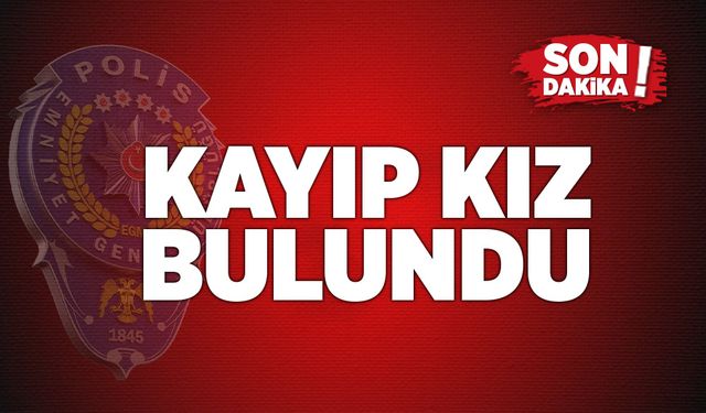 13 Yaşındaki kız çocuğu bulundu