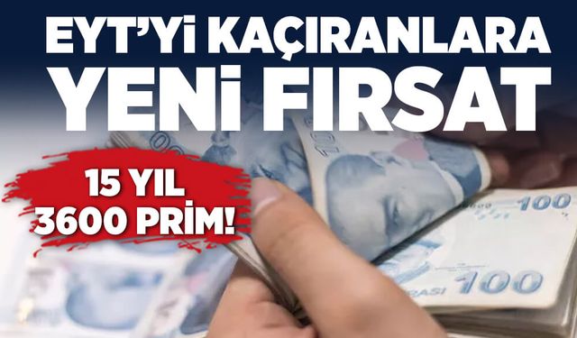 EYT’den faydalanamayanlara yeni fırsat!