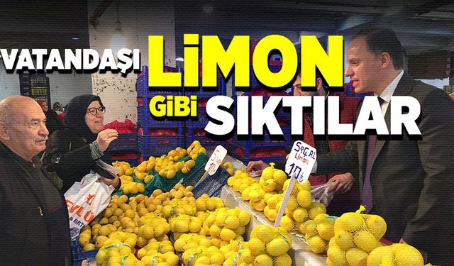 "Vatandaşı limon gibi sıktılar"