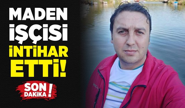 Maden işçisi kendini astı!