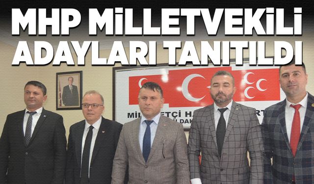 MHP Milletvekili adayları tanıtıldı