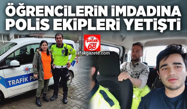 Öğrencilerin İmdadına, Polis Ekipleri Yetişti