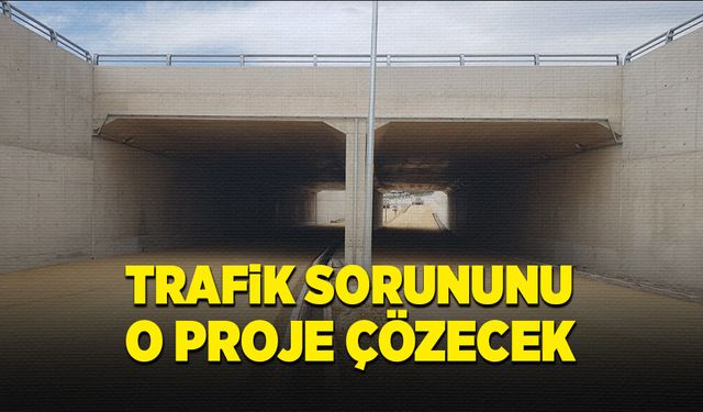 Trafik sorununu o proje çözecek