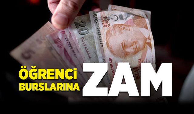 Öğrenci burslarına zam!