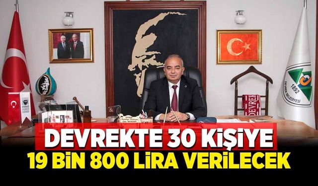 Devrek’te 30 kişiye 19 bin 800 lira verilecek