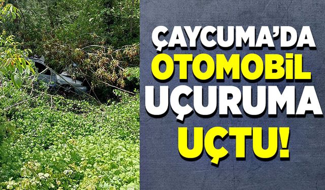 Çaycuma'da otomobil uçuruma uçtu!