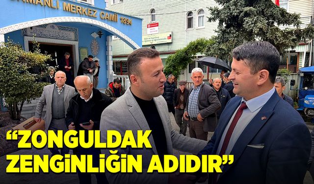 Bayram Bozkurt “Zonguldak zenginliğin adıdır”