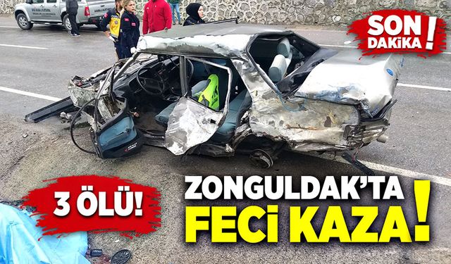 Zonguldak'ta feci kaza 3 ölü 1 yaralı