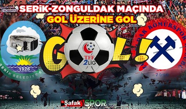 Serik-Zonguldak Kömürspor maçında gol düellosu... 8 dakikada 2 gol