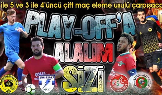 Lig bitti, şimdi Play-Off zamanı... 4 takımdan birine Bölgesel Amatör Lig piyangosu vuracak