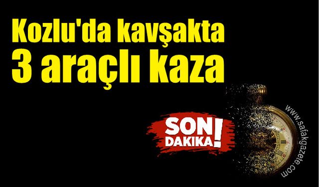 Kozlu'da kavşakta 3 araçlı kaza; 1 yaralı