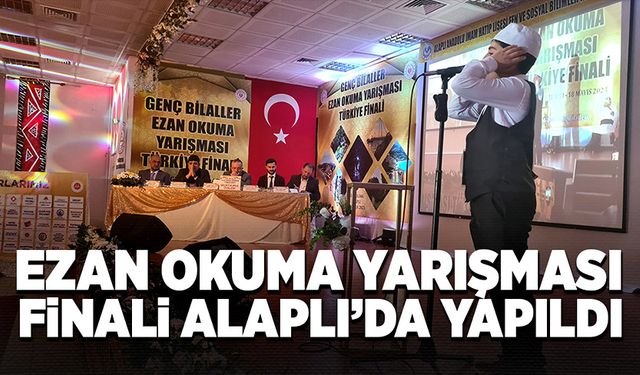 “Genç Bilaller Ezan Okuma Yarışması”nın finali Alaplı’da yapıldı