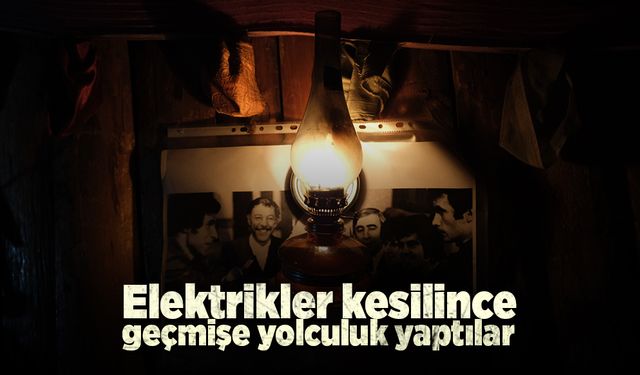 Elektrikler kesilince gaz lambasıyla eskiye yolculuk yaptılar