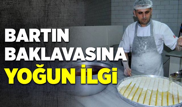 Bartın baklavasına yoğun ilgi