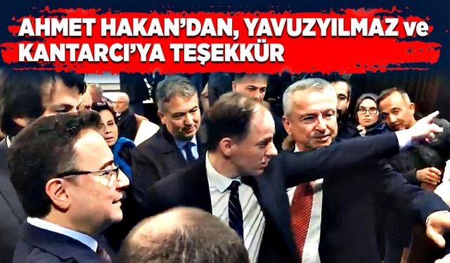 Ahmet Hakan’dan, Yavuzyılmaz ve Kantarcı’ya teşekkür