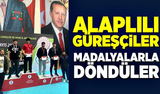 Alaplılı güreşçiler madalyalarla döndüler