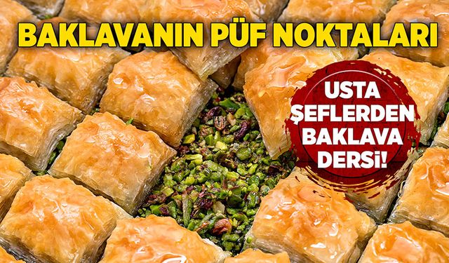 Baklavanın püf noktaları