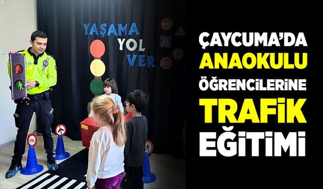 Çaycuma'da anaokulu öğrencilerine trafik eğitimi