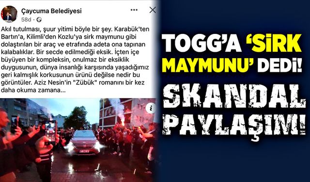 Skandal paylaşım! Togg’a ‘Sirk maymunu’ dedi!