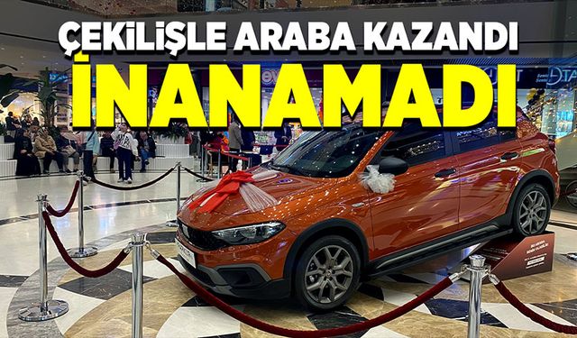 Çekilişle araba kazandı inanamadı