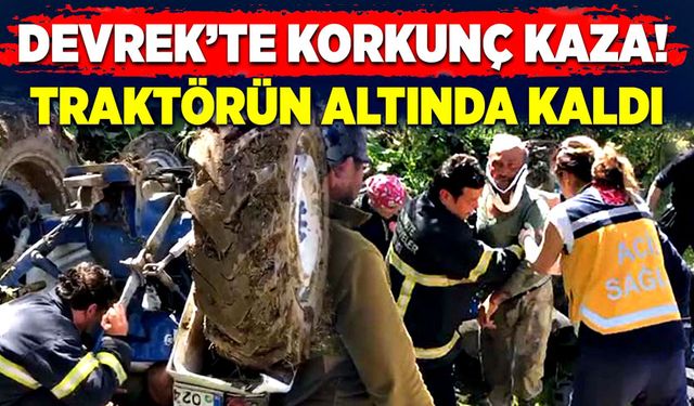 Devrek’te korkunç kaza! Traktörün altında kaldı!