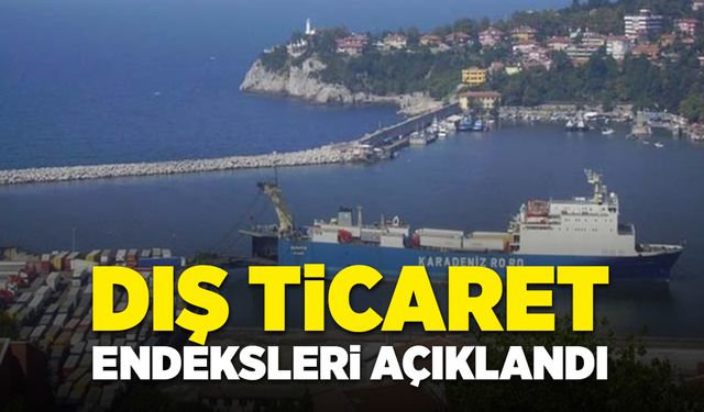 Dış ticaret Mart ayı endeksleri TÜİK tarafından açıklandı