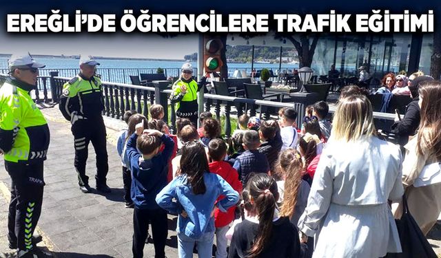 Ereğli’de öğrencilere trafik eğitimi verildi