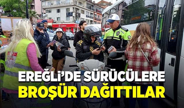 Ereğli'de sürücülere broşür dağıttılar