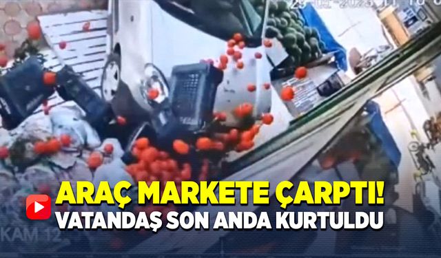 Ticari araç marketin duvarına çarparak durabildi!