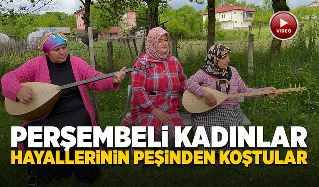 Perşembeli kadınlar hayallerinin peşinden koştu