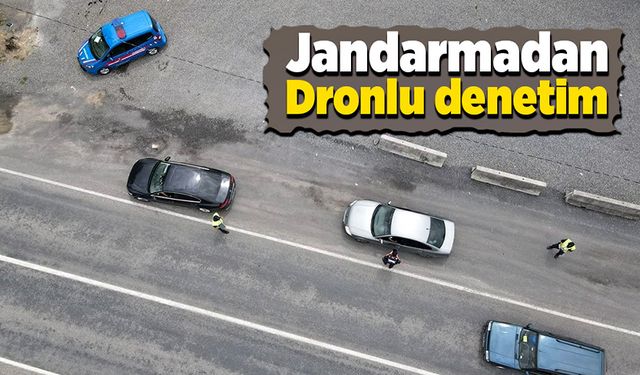 Zonguldak’ta jandarma ekipleri tarafından dronlu denetim gerçekleştirildi