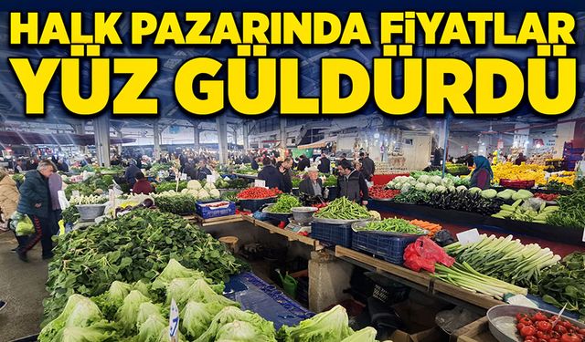 Halk pazarında fiyatlar yüz güldürdü