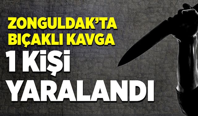 Zonguldak'ın Kozlu ilçesinde bıçaklı kavga çıktı: 1 kişi yaralandı