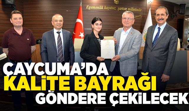 Çaycuma Belediyesinde kalite bayrağı göndere çekilecek