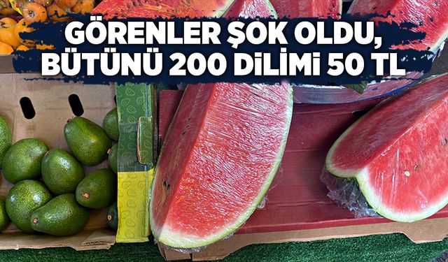 Görenler şok oldu, bütünü 200 dilimi 50 TL