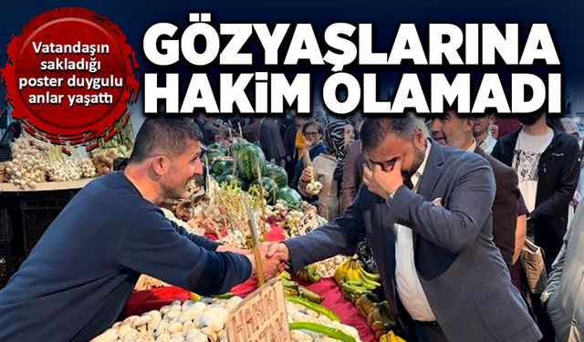 Vatandaşın sakladığı posteri görünce gözyaşlarına hâkim olamadı