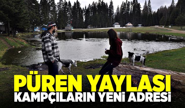 Püren Yaylası kampçıların yeni adresi