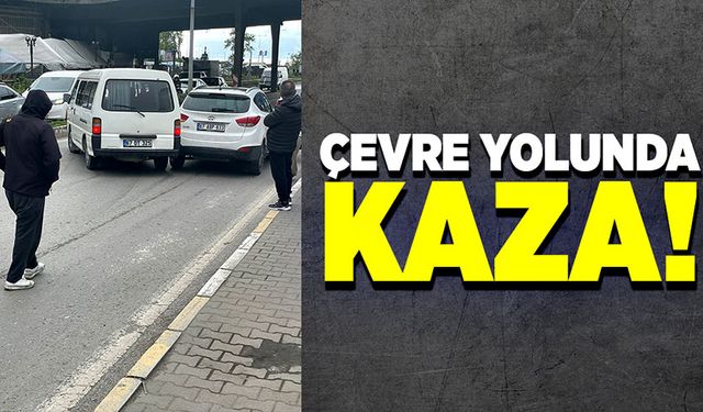 Çevre yolunda kaza meydana geldi