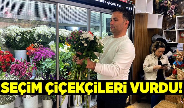 Seçim, çiçekçileri vurdu! Çoğu kişi o günü unuttu!