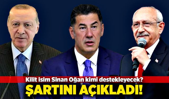 Kilit isim Sinan Oğan kimi destekleyecek? Şartını açıkladı!