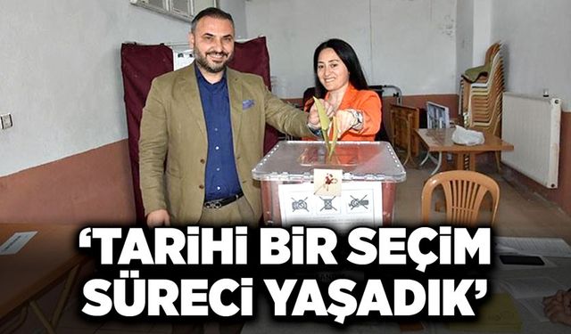 Nejdet Tıskaoğlu: Tarihi bir seçim sürecini yaşadık