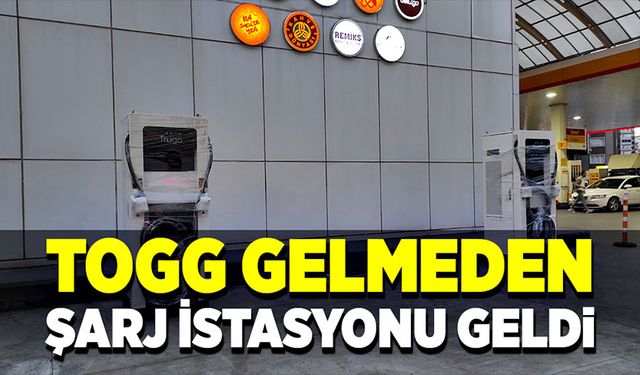 TOGG gelmeden şarj istasyonu geldi