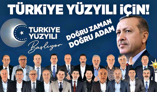 Türkiye Yüzyılı İçin Doğru Zaman Doğru Adam